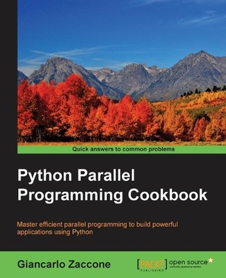 Python Parallel Programming Cookbook by Giancarlo Zaccone (English) Paperback Bo