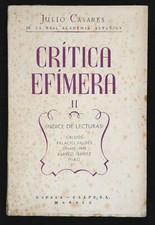 Julio CASARES Crítica Efímera. Galdós, Palacio Valdés, Unamuno, Blasco Ibáñez...