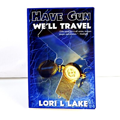 Have Gun We'll Travel by Lori L Lake (Paperback / softback, 2005)