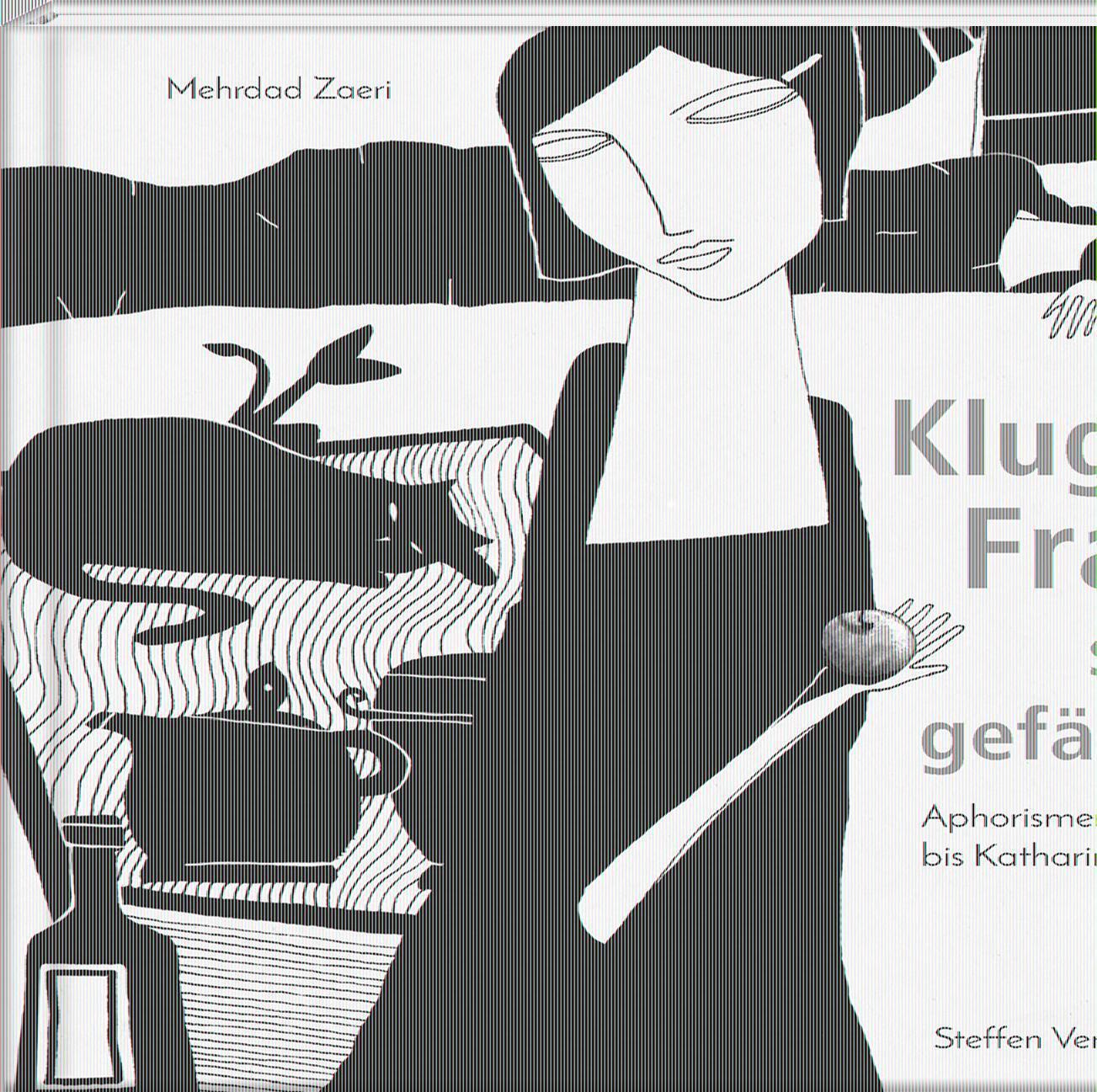 Thumbnail - Kluge Frauen Sind Gefährlich | Mehrdad Zaeri | Buch | 60 S. | Deutsch