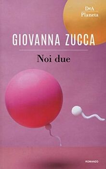 Noi due von Zucca, Giovanna | Buch | Zustand gut