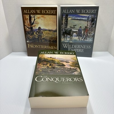 Allan Eckert: The Frontiersmen + The Conquerors + Wilderness Empire, 2001/2002