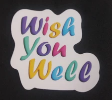 Wish You Well Colorful Positive Sayings Sticker 2" (AE)