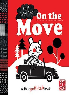 On the Move: A pull-tab board book to help your baby focus (First Baby Days),P