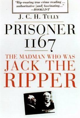 Prisoner 1167: The Madman Who Was Jack the Ripper - 0786705434, paperback, Tully