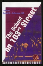 Roland S JEFFERSON / The School on 103rd Street Uncorrected Proof 1st 1997