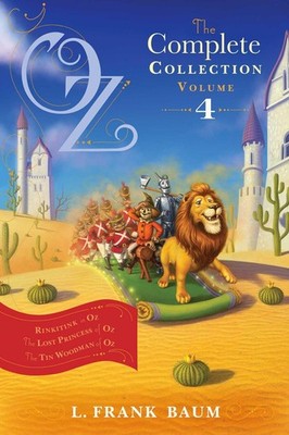Oz, the Complete Collection, Volume 4: Rinkitink in Oz; The Lost Princess of Oz;