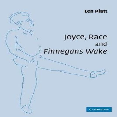 Joyce Race and 'Finnegans Wake' Platt Len Dr Paperback Cambridge