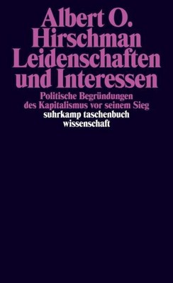 Leidenschaften und Interessen Albert O Hirschman