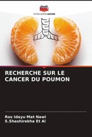 Ros Idayu Mat Nawi (U. A.) | Recherche SUR LE Cancer DU Poumon | Taschenbuch