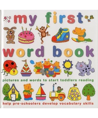My First Word Book: Pictures and Words to Start Toddlers Reading and to Help Pre