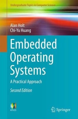 Embedded Operating Systems A Practical Approach Alan Holt (u. a.) Taschenbuch