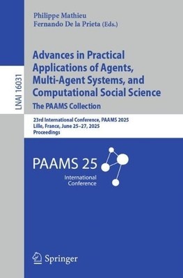 Advances in Practical Applications of Agents, Multi-Agent Sys... - 9783032076373