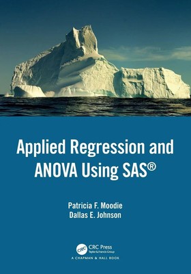 Applied Regression and ANOVA Using SAS Patricia F. Moodie (u. a.) Taschenbuch
