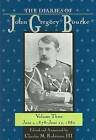 The Diaries of John Gregory Bourke: v. 3: June 1, 1878-June 22, 1880 by John Gregory Bourke (Hardback, 2007)