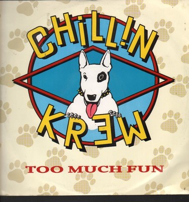Chillin Krew Too Much Fun 12'' vinyl UK Irs 1988 Pic sleeve KRUT1