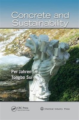 Concrete and Sustainability, Paperback by Jahren, Per; Sui, Tongbo, Brand New...