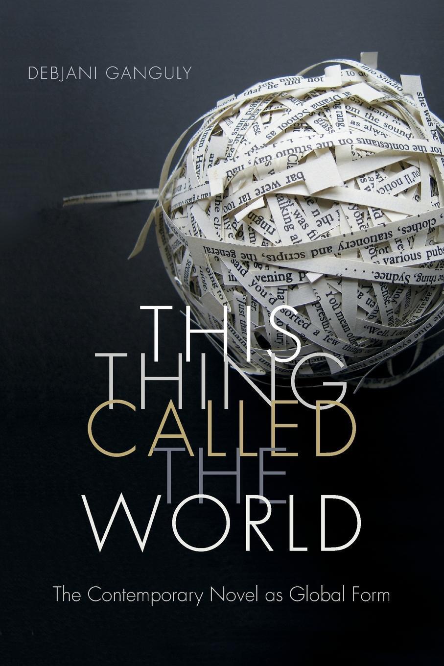 Thumbnail - This Thing Called The World The Contemporary Novel As Global Form