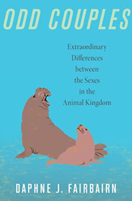 Odd Couples: Extraordinary Differences between the Sexe - Paperback NEW Daphne J