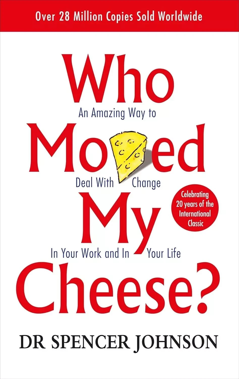 Who Moved My Cheese by Dr Spencer Johnson 9780091816971 Paperback NEW