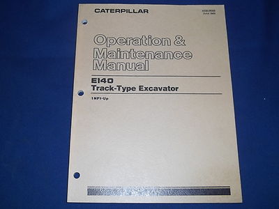 CAT CATERPILLAR E140 EXCAVATOR OPERATION & MAINTENANCE BOOK MANUAL S/N 1NF1-UP