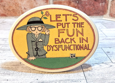 Mary Engelbreit ''LETS PUT THE FUN BACK IN DYSFUNCTIONAL ME Ceramic Plaque TILE