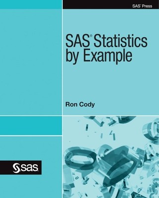 SAS Statistics by Example - Cody, Ron - Good - See condition notes
