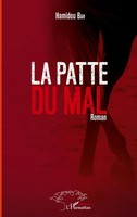 La Patte Du Mal | Roman | Hamidou Bah | Taschenbuch | Harmattan Sénégal | 248 S.