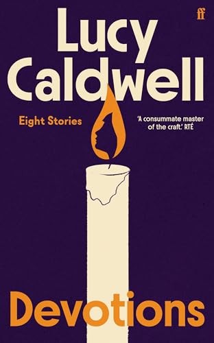 Devotions: ‘One of the finest short story writers at work... - Caldwell, Lucy