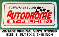 AUTODROME ST-FELICIEN - VINTAGE ORIGINAL VINYL DECAL STICKER - RACING