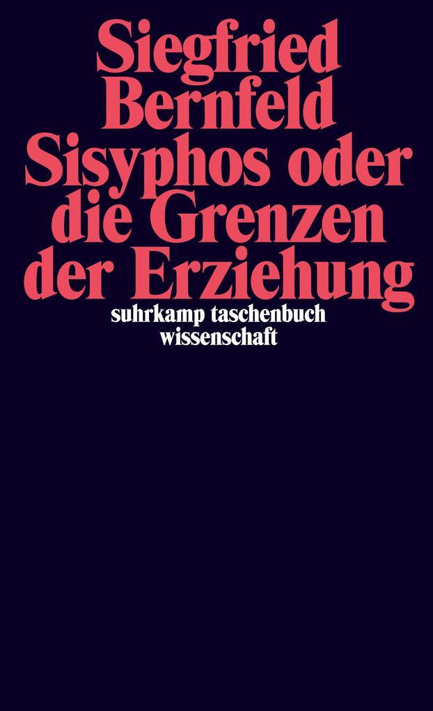 Thumbnail - Sisyphos Oder Die Grenzen Der Erziehung | Siegfried Bernfeld | 2010 |