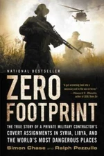 Zero Footprint: The True Story of a Private Military Contractor's Covert  - GOOD