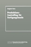 Produktions-Controlling FüR Fertigungsinseln Siegbert Kern