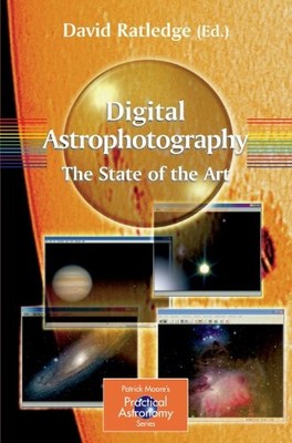 Digital Astrophotography: The State of the Art (Patrick Moore's 