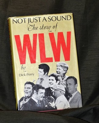 Not just a sound;: The story of WLW