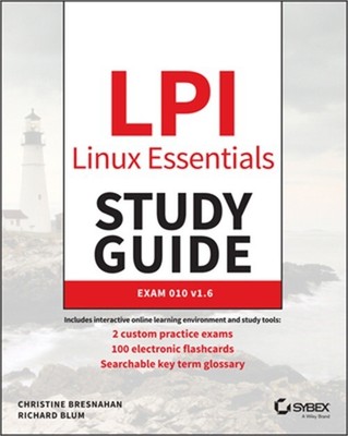 LPI Linux Essentials Study Guide: Exam 010 V1.6 (Paperback or Softback)