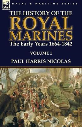 Paul Harris Nicolas The History of the Royal Marines (Tascabile)