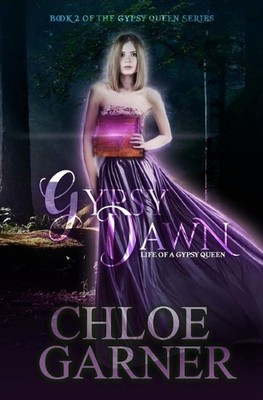 Gypsy Dawn: Das Leben einer Zigeunerkönigin von Chloe Garner (Englisch) Taschenbuch