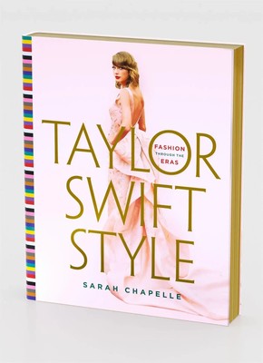 Taylor Swift Style | Fashion Through the Eras | Sarah Chapelle | Buch | Englisch