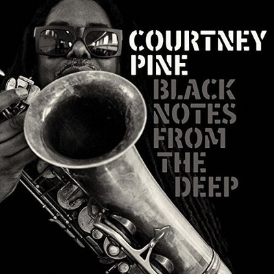Courtney Pine - Black Notes From The Deep [New CD]
