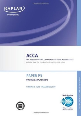 P3 Business Analysis Ba - Complete Text (Acca) By Kaplan Publish