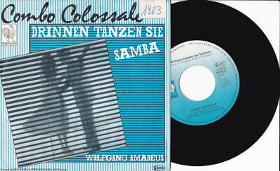 Combo Colossale -Drinnen Tanzen Sie Samba / Wolfgang Amadeus- 7'' 45 Repertoire