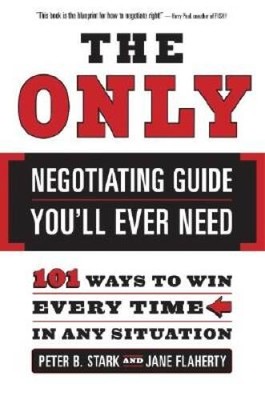The Only Negotiating Guide You'll Ever Need: 101 Ways to Win Every  - ACCEPTABLE