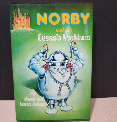 Norby and the Queen's Necklace 1st Edition 1st Printing 1986 Asimov UNREAD
