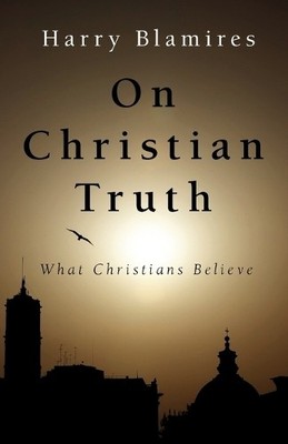 Harry Blamires On Christian Truth (Paperback) (UK IMPORT)