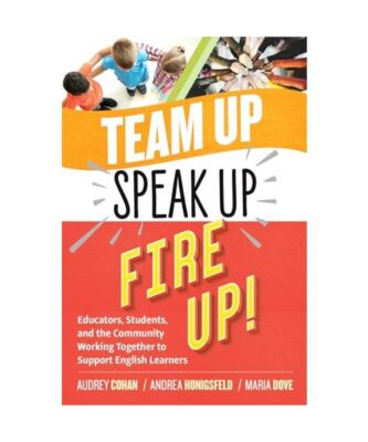 Team Up, Speak Up, Fire Up!: Educators, Students, and the Community Working Toge