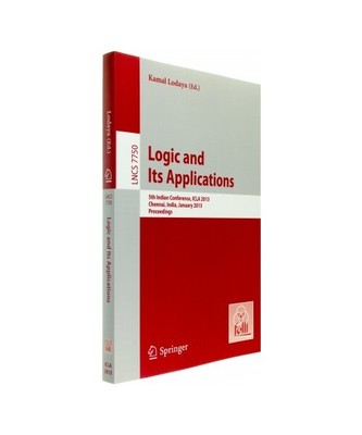 Logic and Its Applications: 5th International Conference, ICLA 2013, Chennai, In