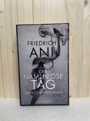 Der namenlose Tag: Ein Fall für Jakob Franck - Friedrich Ani