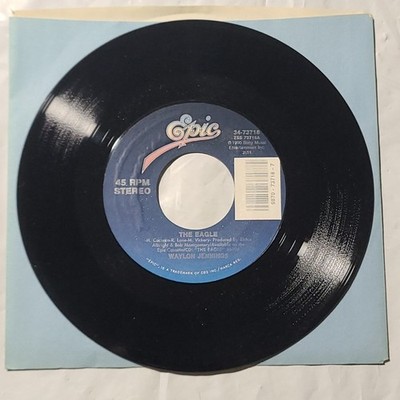 Waylon Jennings ~ The Eagle/ What Bothers Me Most ~ Epic 45 RPM Record
