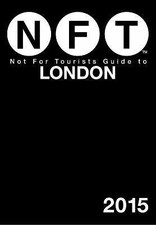 Not For Tourists Guide to London 2015 by 